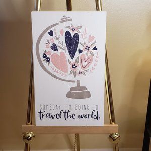 Someday I'm Going to Travel The World Sign